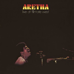 ARETHA FRANKLIN-LIVE AT FILLMORE WEST 1971