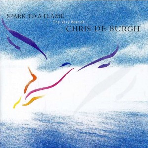 CHRIS DE BURGH-SPARK TO A FLAME: THE VERY BEST OF (CD)