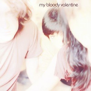 MY BLOODY VALENTINE-ISN´T ANYTHING (REISSUE)