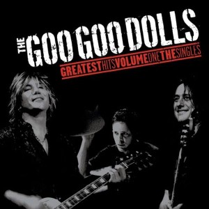 GOO GOO DOLLS-GREATEST HITS VOLUME ONE - THE