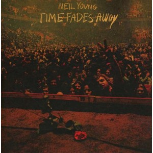 NEIL YOUNG-TIME FADES AWAY