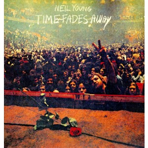 NEIL YOUNG-TIME FADES AWAY