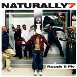 Naturally 7 - Ready II Fly (2006) (CD)