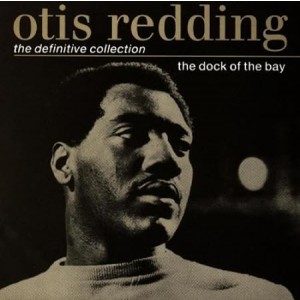 OTIS REDDING-THE DOCK OF THE BAY - THE DEFINITIVE COLLECTION