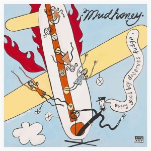 MUDHONEY-EVERY GOOD BOY DESERVES FUDGE (30TH ANNIVERSARY EDITION)