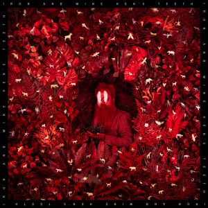 Iron & Wine - Hen´s Teeth (2026) (Oxblood Vinyl)