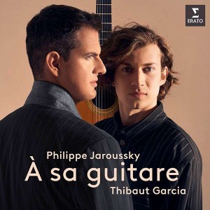PHILIPPE JAROUSSKY & THIBAUT GARCIA-A SA GUITARE