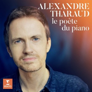 ALEXANDRE THARAUD-LE POÈTE DU PIANO