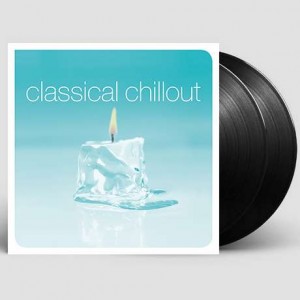 VARIOUS ARTISTS-CLASSICAL CHILLOUT (2x VINYL)