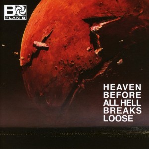 Plan B - Heaven Before All Hell Breaks (2018) (CD)
