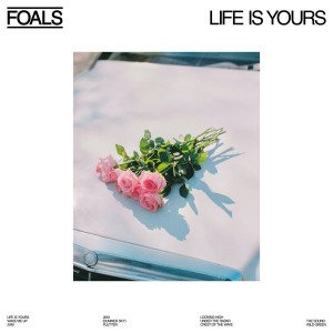 Foals - Life Is Yours (Vinyl)