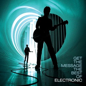 ELECTRONIC-GET THE MESSAGE: THE BEST OF ELECTRONIC (2x VINYL)