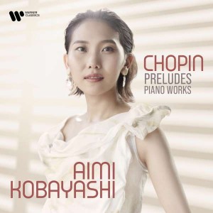 AIMI KOBAYASHI-CHOPIN: PRELUDES PIANO WORKS