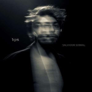 SALVADOR SOBRAL-BPM (VINYL)