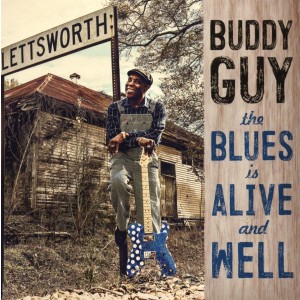 BUDDY GUY-BLUES IS ALIVE AND WELL