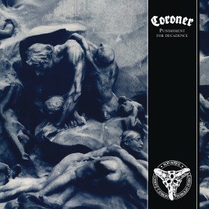 CORONER-PUNISHMENT FOR DECADENCE (CD)