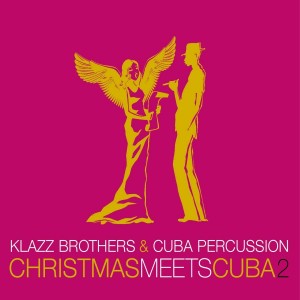 Klazz Brothers & Cuba Per - Christmas Meets Cuba 2 (CD)