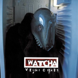 Watcha - Veliki Cirkus (Vinyl)