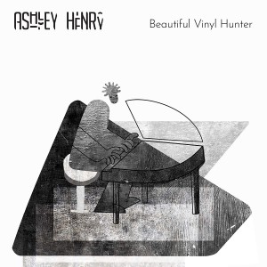 ASHLEY HENRY-BEAUTIFUL VINYL HUNTER (CD)