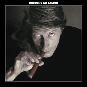 JACQUES DUTRONC-DUTRONC AU CASINO