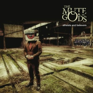 MUTE GODS-ATHEISTS AND BELIEVERS (VINYL)