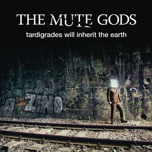MUTE GODS-TARDIGRADES WILL INHERIT THE EARTH (CD)