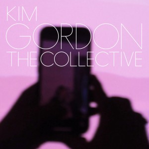 KIM GORDON-THE COLLECTIVE (LTD COKE BOTTLE GREEN VINYL)