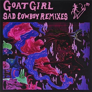 GOAT GIRL-SAD COWBOY REMIXES (12´´)