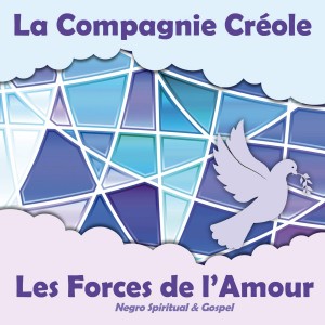 LA COMPAGNIE CREOLE-LES FORCES DE L´AMOUR (CD)