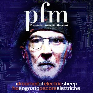 Premiata Forneria Marconi (P.F.M.) - I Dreamed Of Electric Sheep (CD)