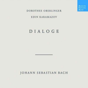 DOROTHEE OBERLINGER & EDIN KARAMAZOV-BACH: DIALOGE (CD)