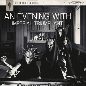 Imperial Triumphant - An Evening With Imperial Triumphant (Vinyl)