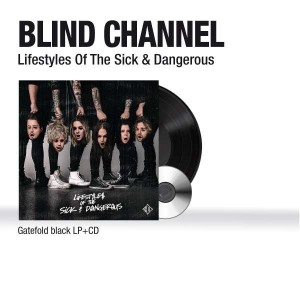 BLIND CHANNEL-LIFESTYLES OF THE SICK & DANGEROUS