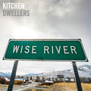 Kitchen Dwellers - Wise River (CD)