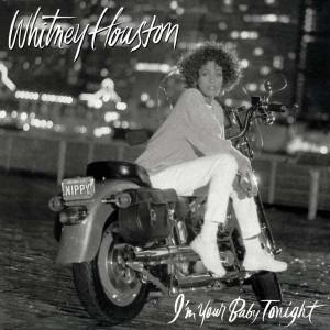 WHITNEY HOUSTON-I´M YOUR BABY TONIGHT