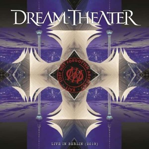 DREAM THEATER-LOST NOT FORGOTTEN ARCHIVES: LIVE IN BERLIN (2019)
