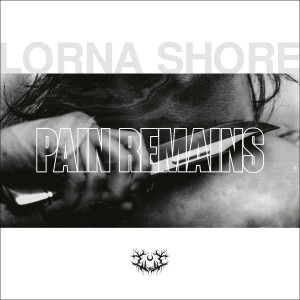LORNA SHORE-PAIN REMAINS (CD)