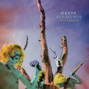 GRAVE PLEASURES-PLAGUEBOYS (VINYL)