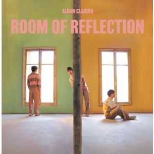 ALBAN CLAUDIN-ROOM OF REFLECTION (VINYL)