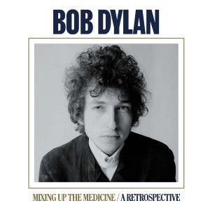 BOB DYLAN-MIXING UP THE MEDICINE / A RETROSPECTIVE (CD)
