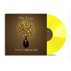 THE FRAY-HOW TO SAVE A LIFE (COLOURED VINYL)