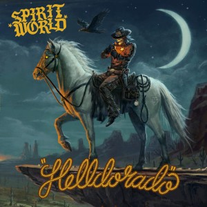 SpiritWorld - Helldorado (2025) (CD)