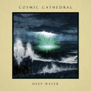 Cosmic Cathedral - Deep Water (2025) (CD)