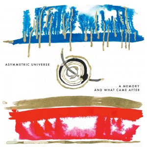 Asymmetric Universe - A Memory And What Came After (2025) (Digipak) (CD)