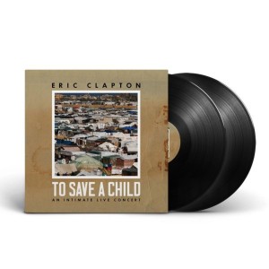 Eric Clapton - To Save A Child (2024) (2x Vinyl)