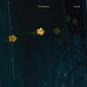 THE NECKS-TRAVEL (2x VINYL)