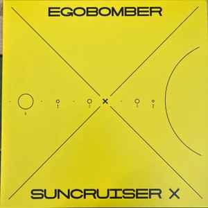 EGOBOMBER-SUNCRUSHER X (12" VINÜÜL)