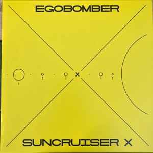 Egobomber - Suncrusher X (12-inch vinüül)