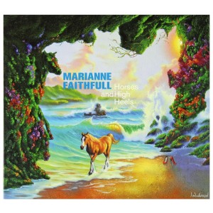 MARIANNE FAITHFULL-HORSES AND HIGH HEELS (CD)