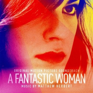 Matthew Herbert - A Fantastic Woman (OST) (2018) (CD)